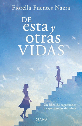 De esta y otras vidas - Fiorella Fuentes Nazra