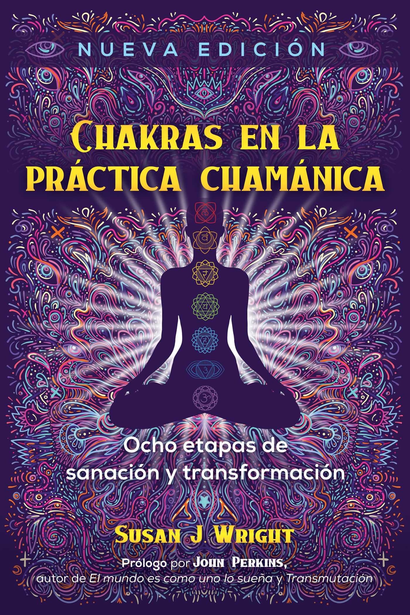 Chakras en la práctica chamánica - Susan J. Wright