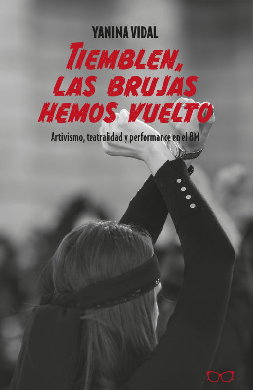 Tiemblen, las brujas hemos vuelto - Yanina Vidal