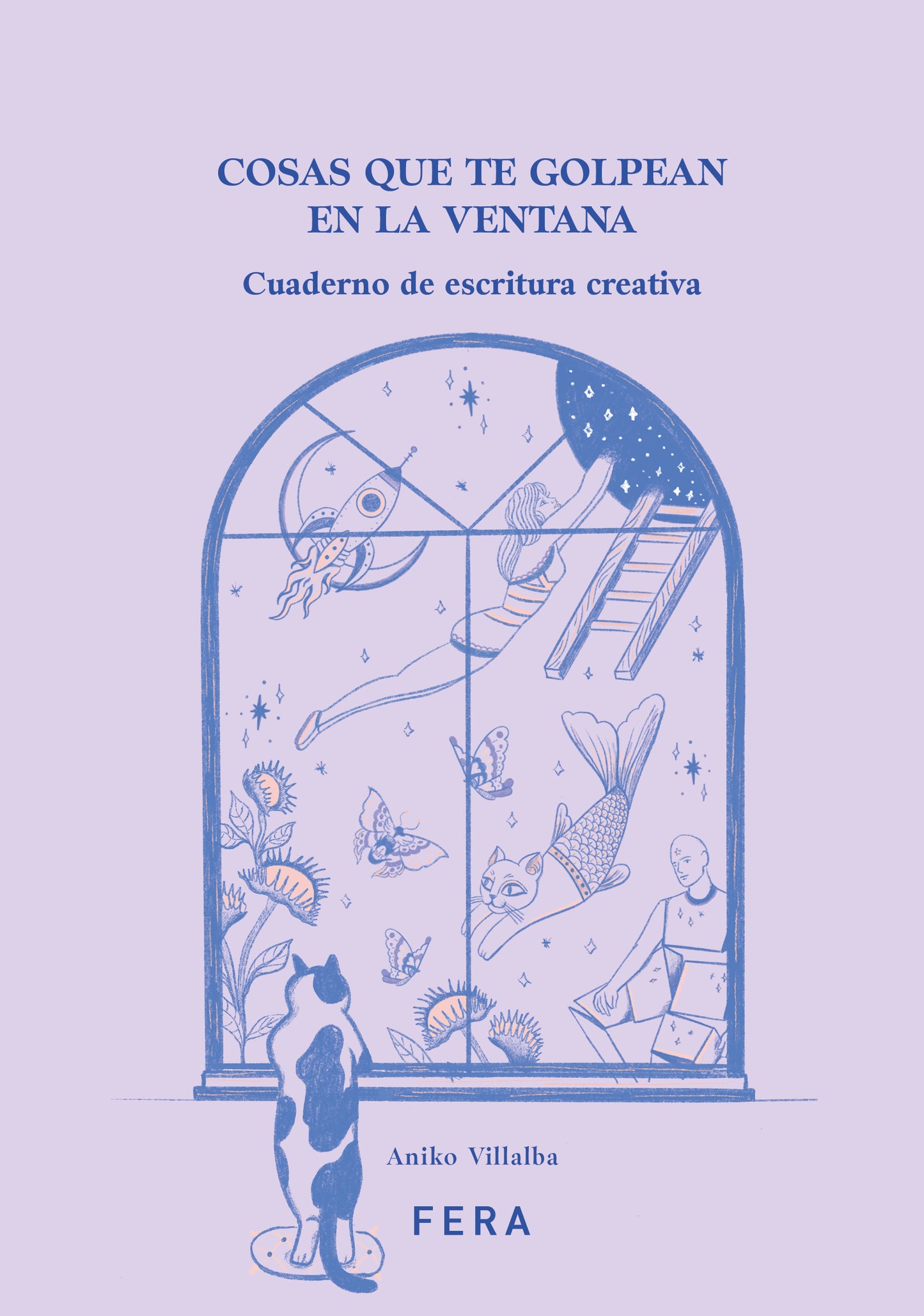 Cosas que te golpean en la ventana - Aniko Villalba