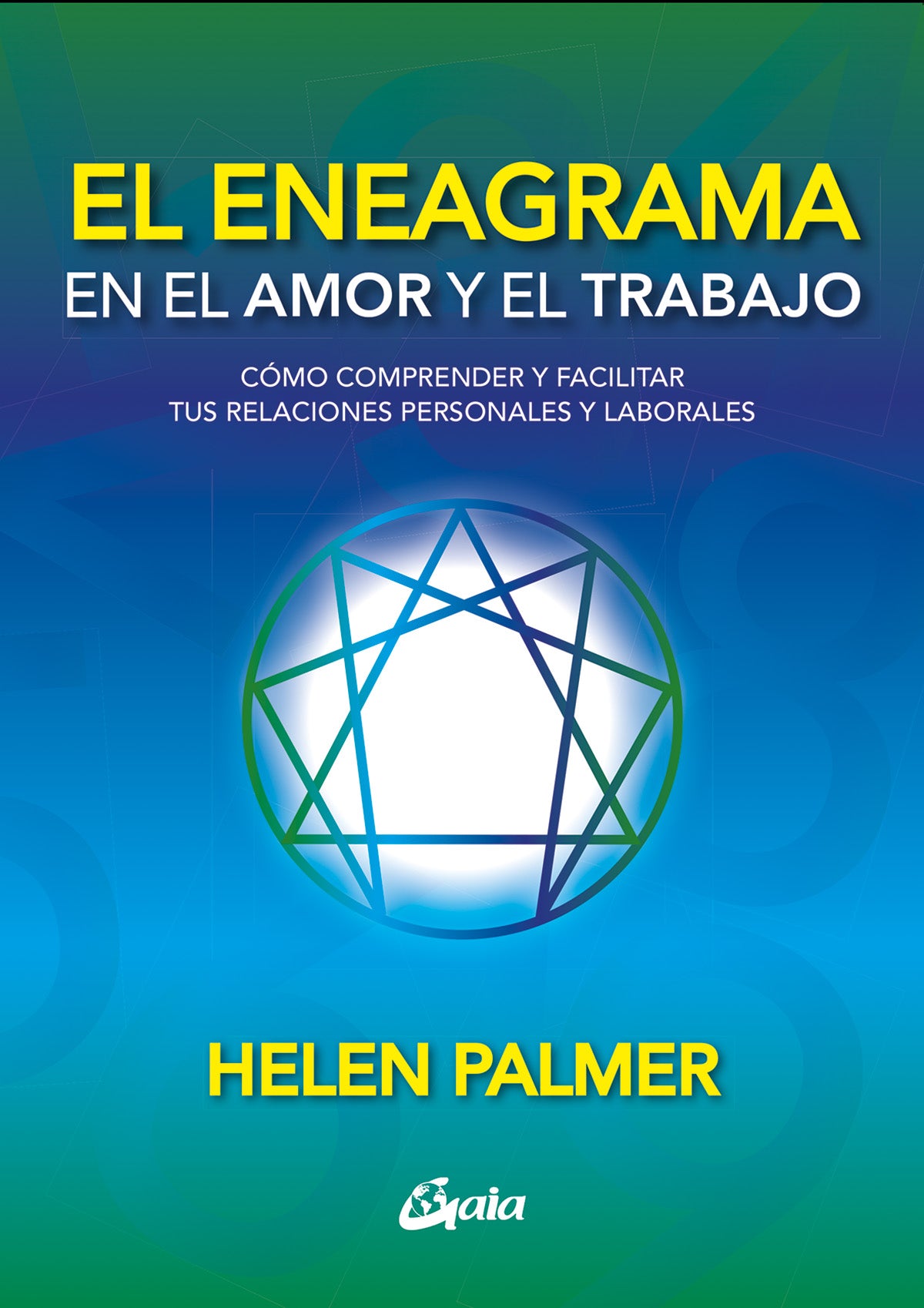 El eneagrama en el amor y el trabajo - Helen Palmer