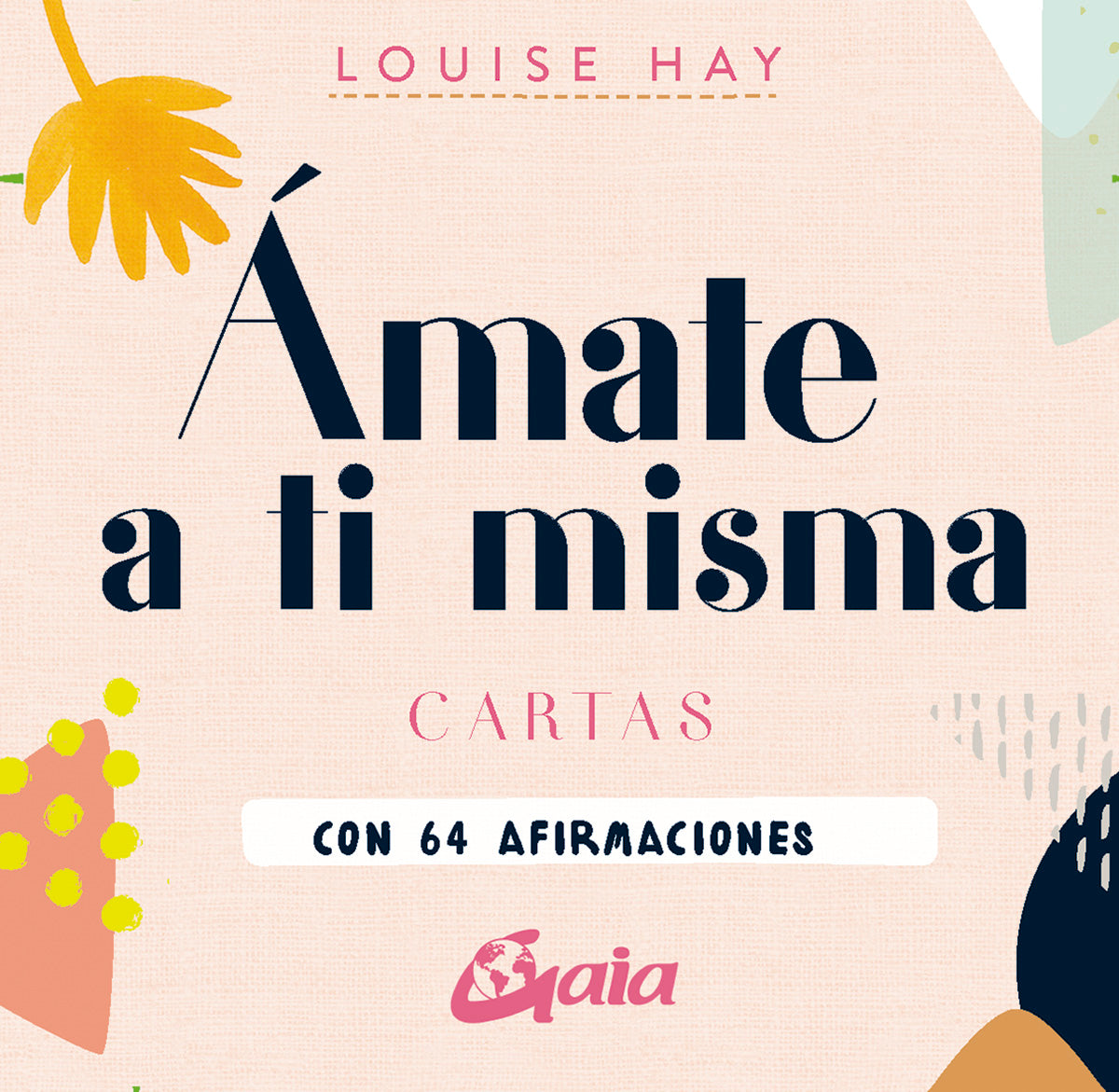 Ámate a ti misma - Louise Hay