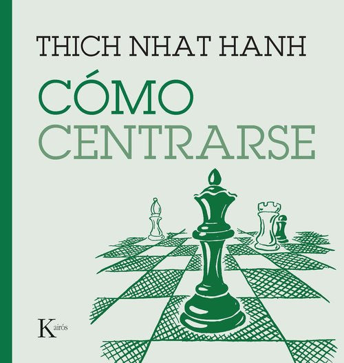Cómo centrarse - Thich Nhat Hanh