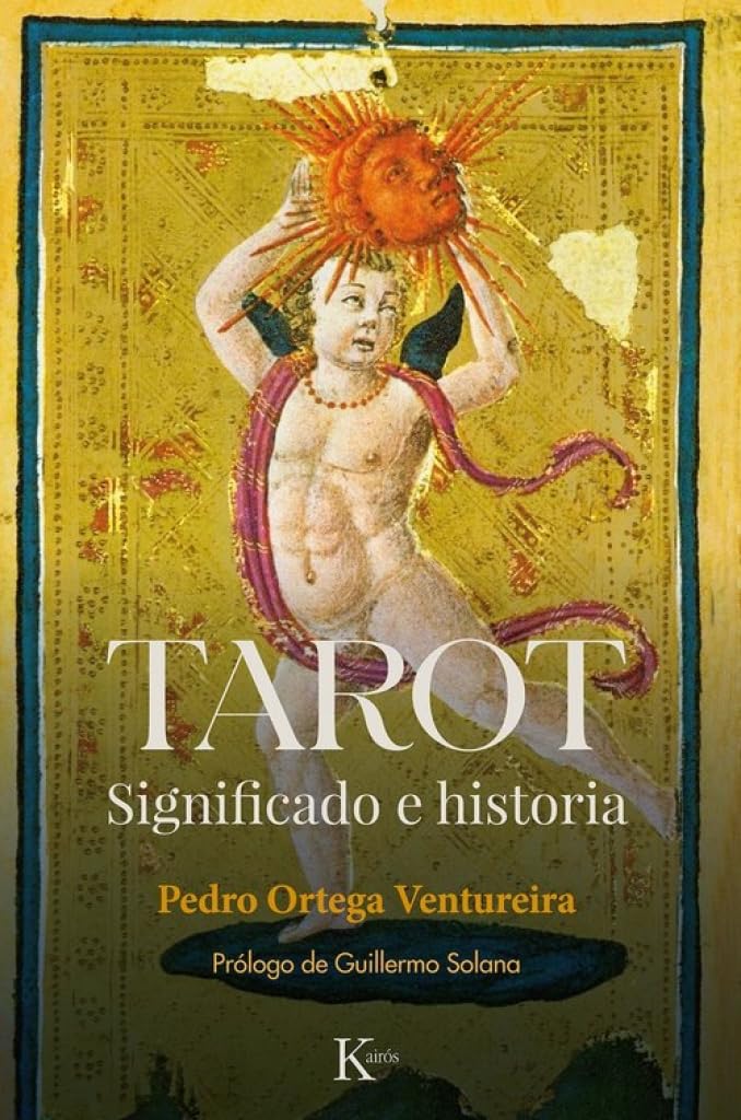 Tarot: Significado e Historia - Pedro Ortega Ventureira