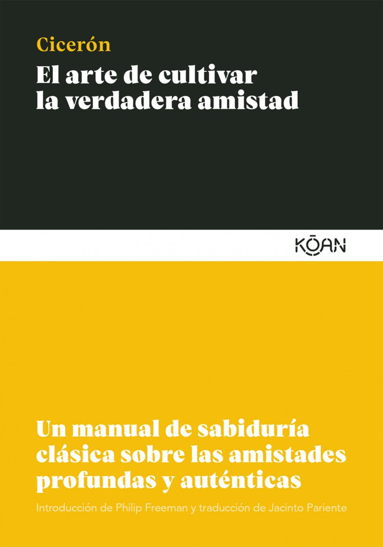 El arte de cultivar la verdadera amistad - Cicerón