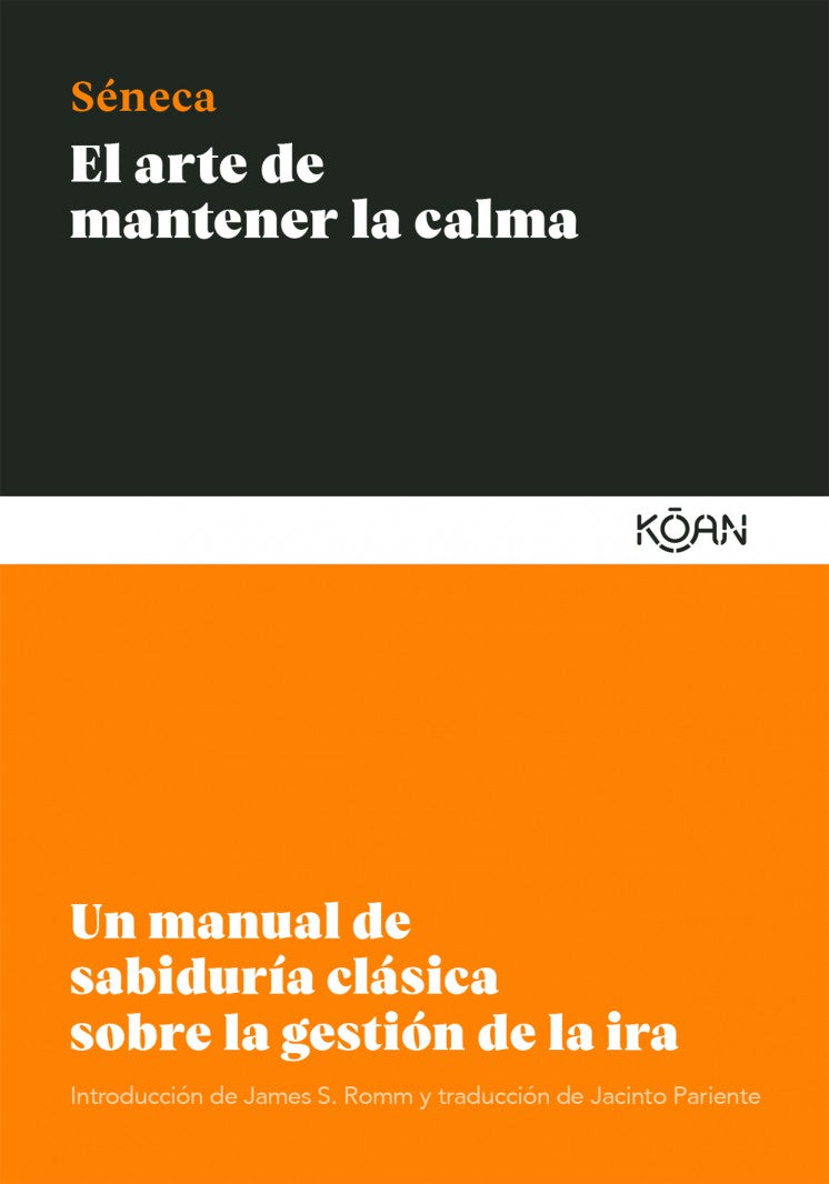 El arte de mantener la calma - Séneca