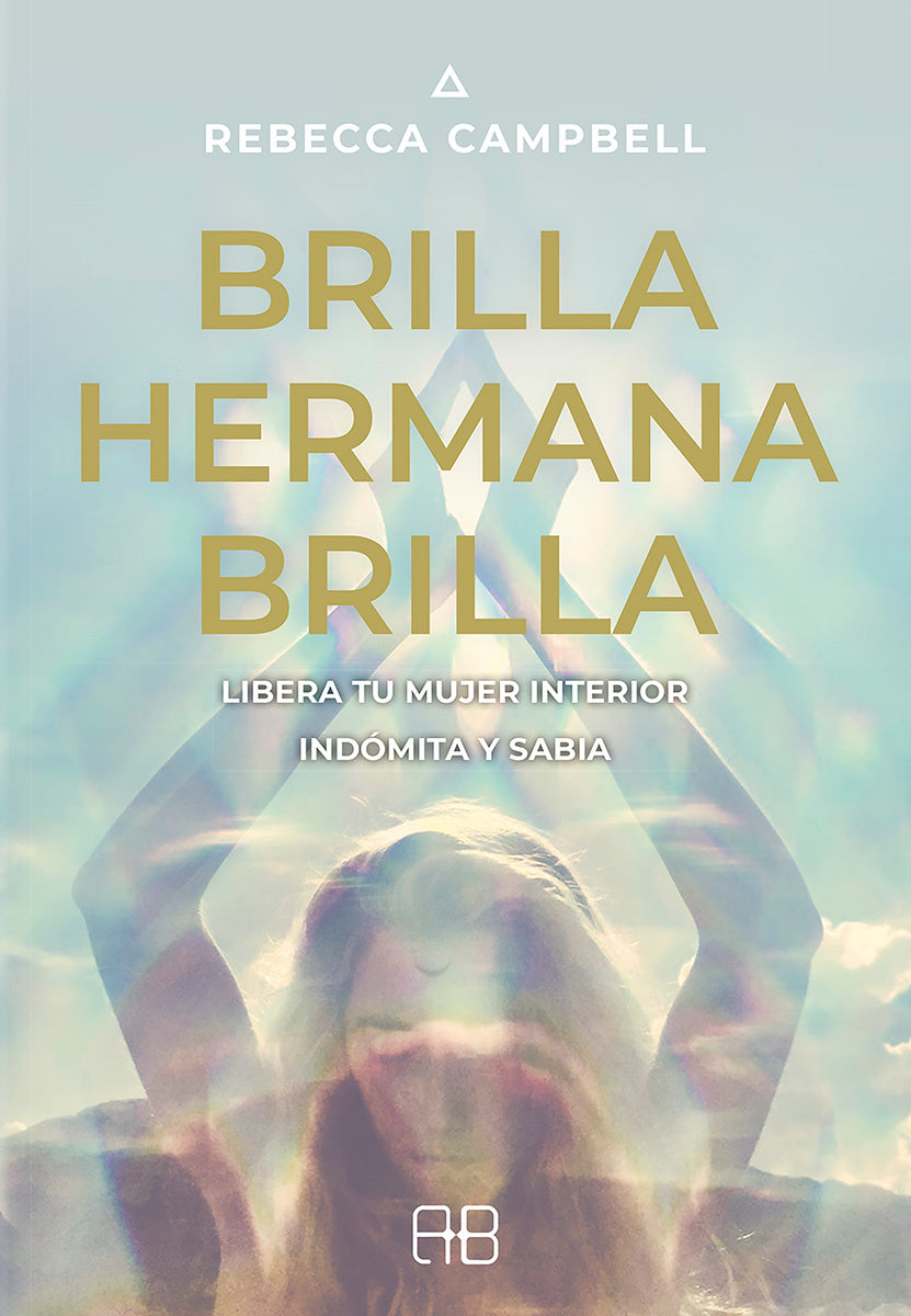 Brilla hermana brilla - Rebecca Campbell