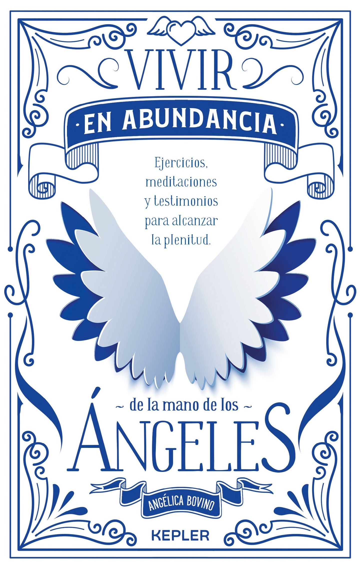 Vivir en abundancia de la mano de los ángeles - Angélica Bovino