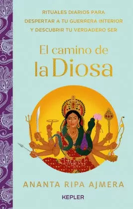 El Camino de la Diosa - Ananta Ripa Ajmera