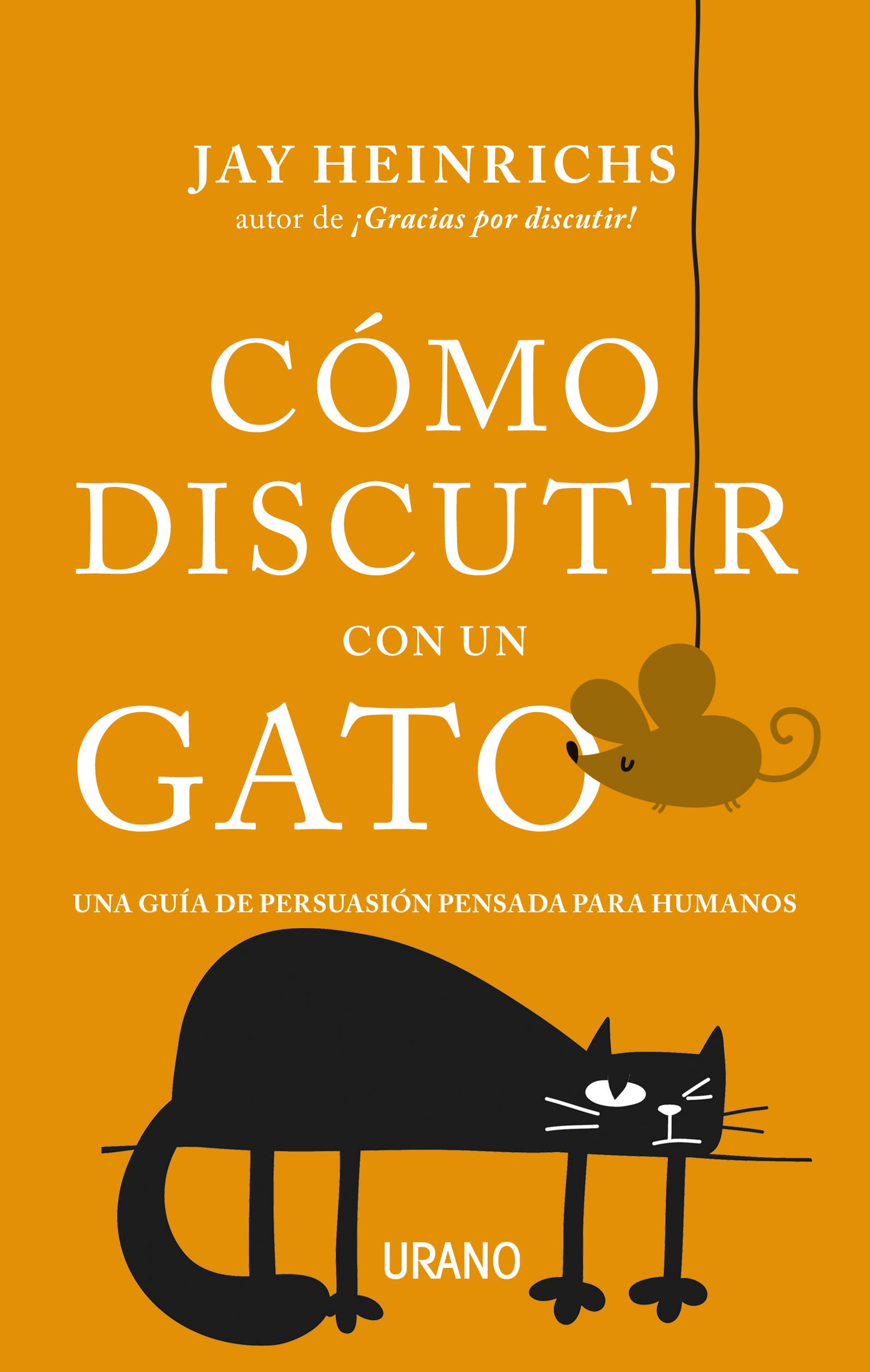 Cómo discutir con un gato - Jay Heinrichs