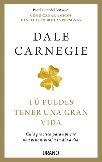 Tú puedes tener una gran vida - Dale Carnegie