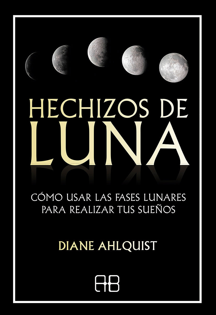 Hechizos de luna - Diane Ahlquist