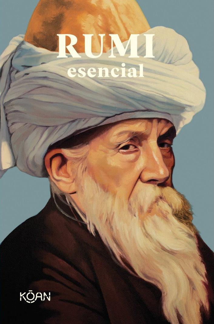 Rumi esencial - Mevlânâ Jalaluddin Rumi