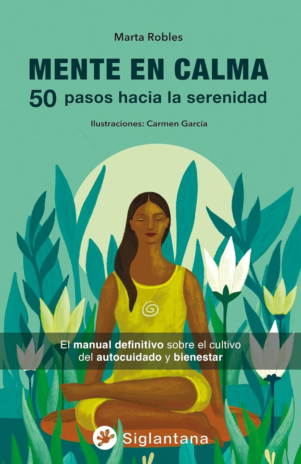 Mente en calma, 50 pasos hacia la serenidad - Marta Robles