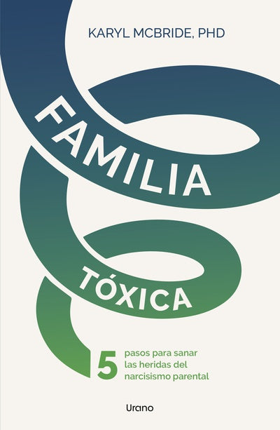 Familia tóxica - Karyl McBride