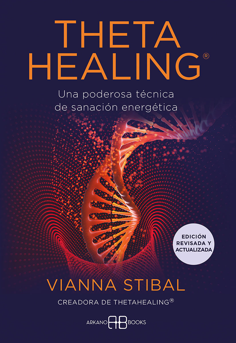 ThetaHealing, Edición revisada y actualizada - Vianna Stibal