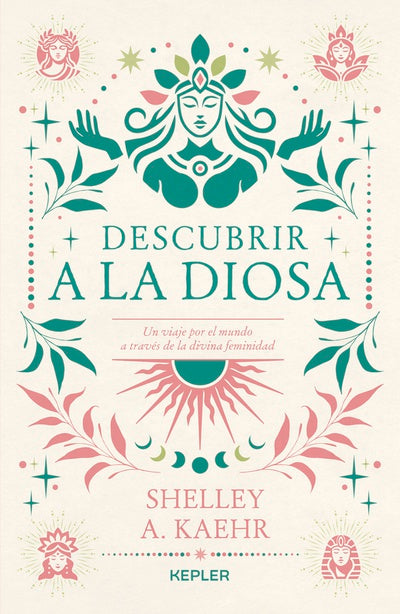 Descubrir a La Diosa - Shelley A. Kaehr