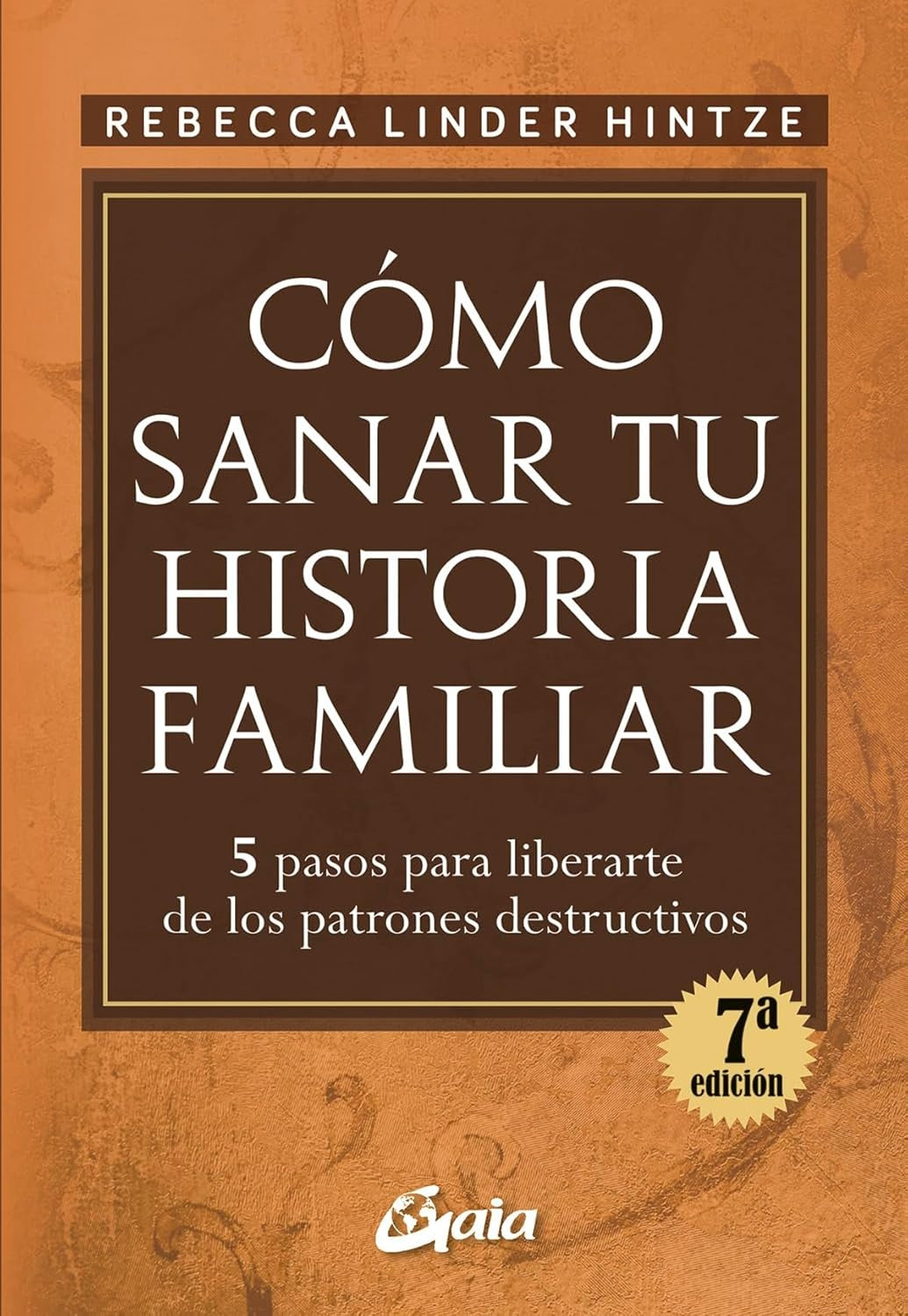 Cómo sanar tu historia familiar - Rebecca Linder Hintze