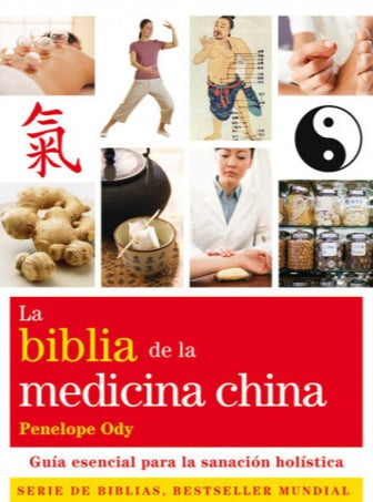 La biblia de la medicina china - Penelope Ody