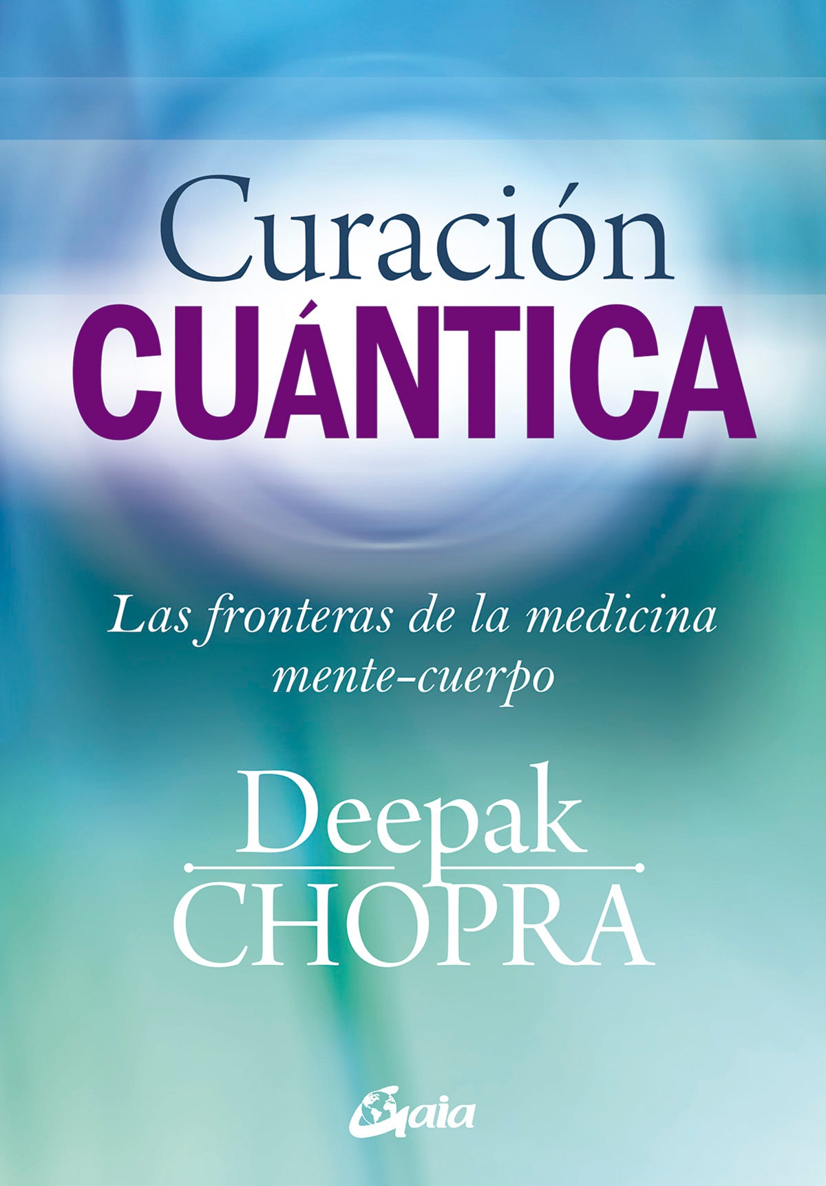 Curación cuántica - Deepak Chopra