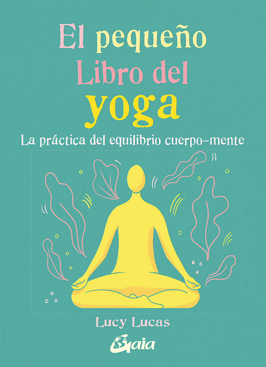 El pequeño libro del yoga - Lucy Lucas