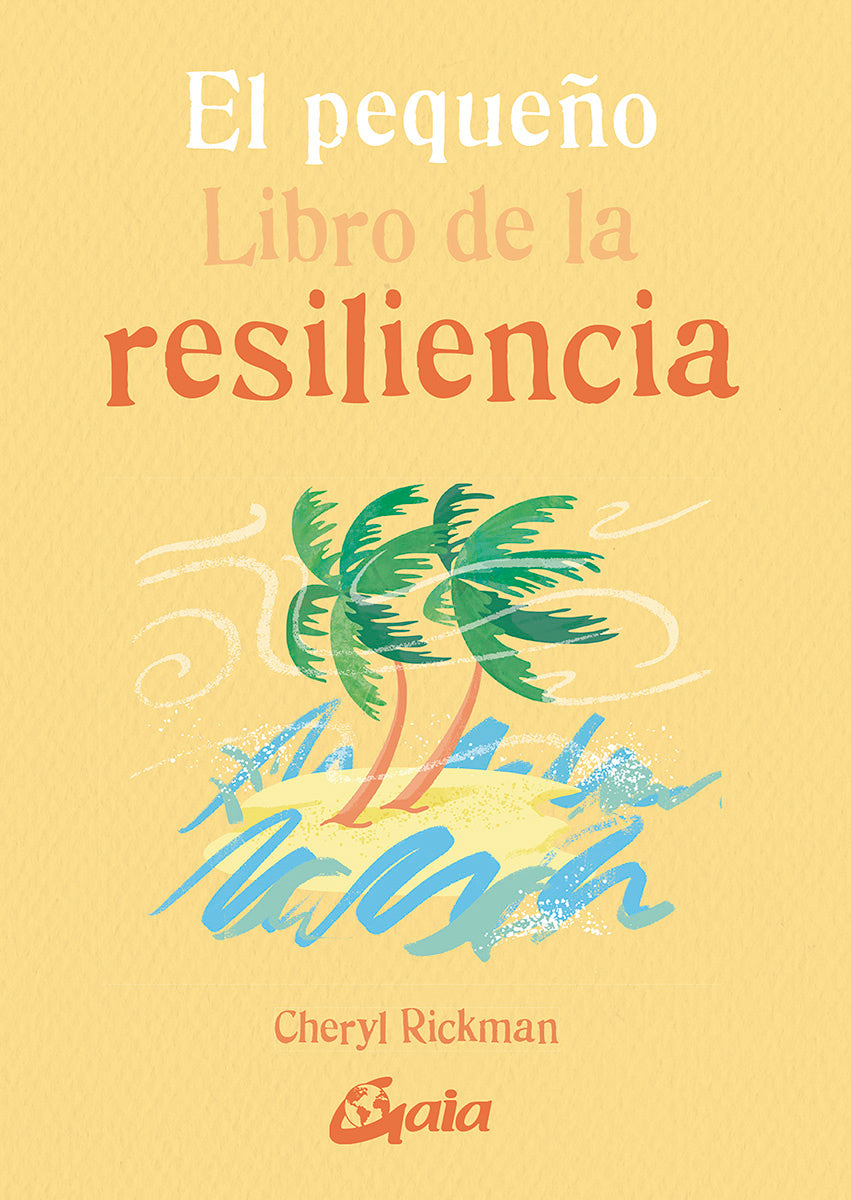 El pequeño libro de la resiliencia - Cheryl Rickman