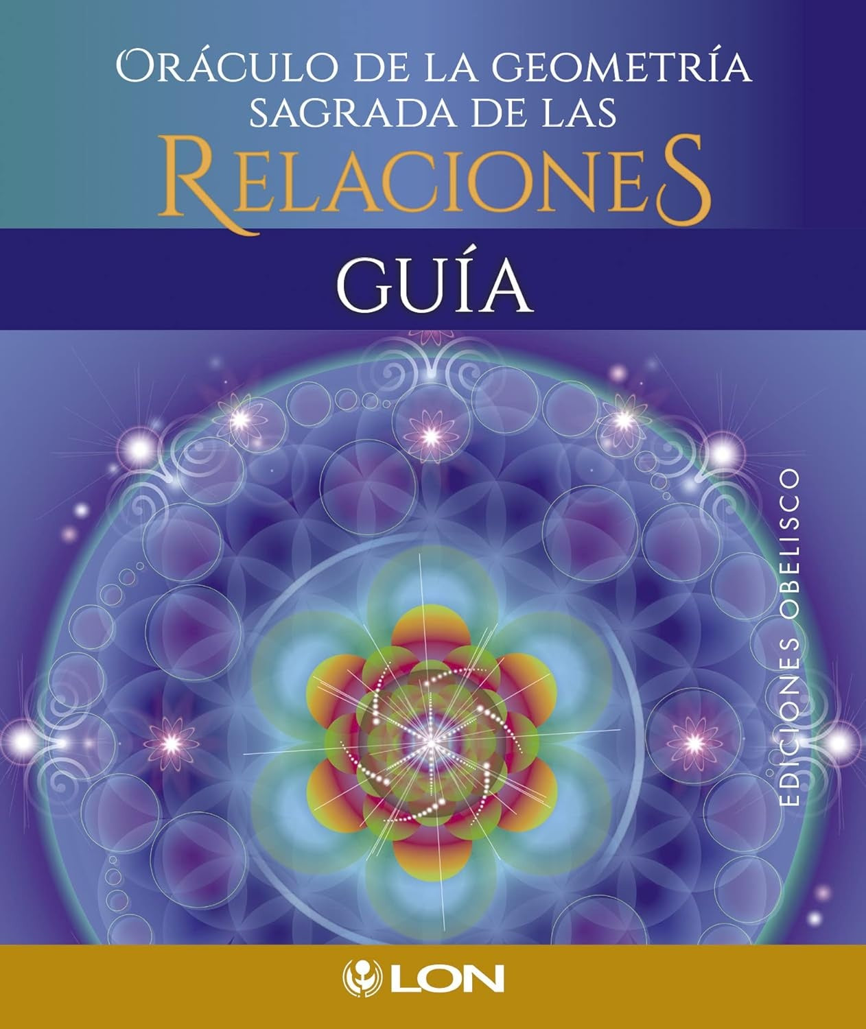 Oráculo de la geometría sagrada de las relaciones - Lon Art