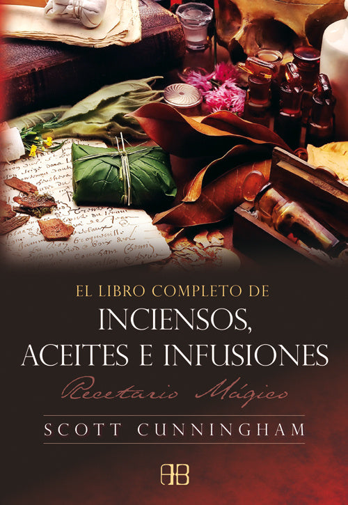 Libro completo de inciensos, aceites e infusiones - Scott Cunningham