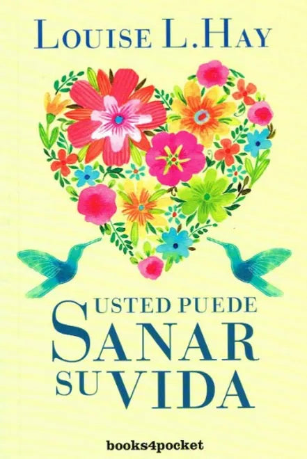 Usted puede sanar su vida - Louise L. Hay
