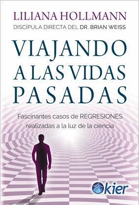 Viajando a las vidas pasadas - Liliana Hollmann