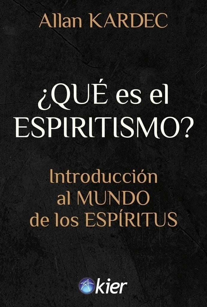 ¿Qué es el Espiritismo? - Allan Kardec
