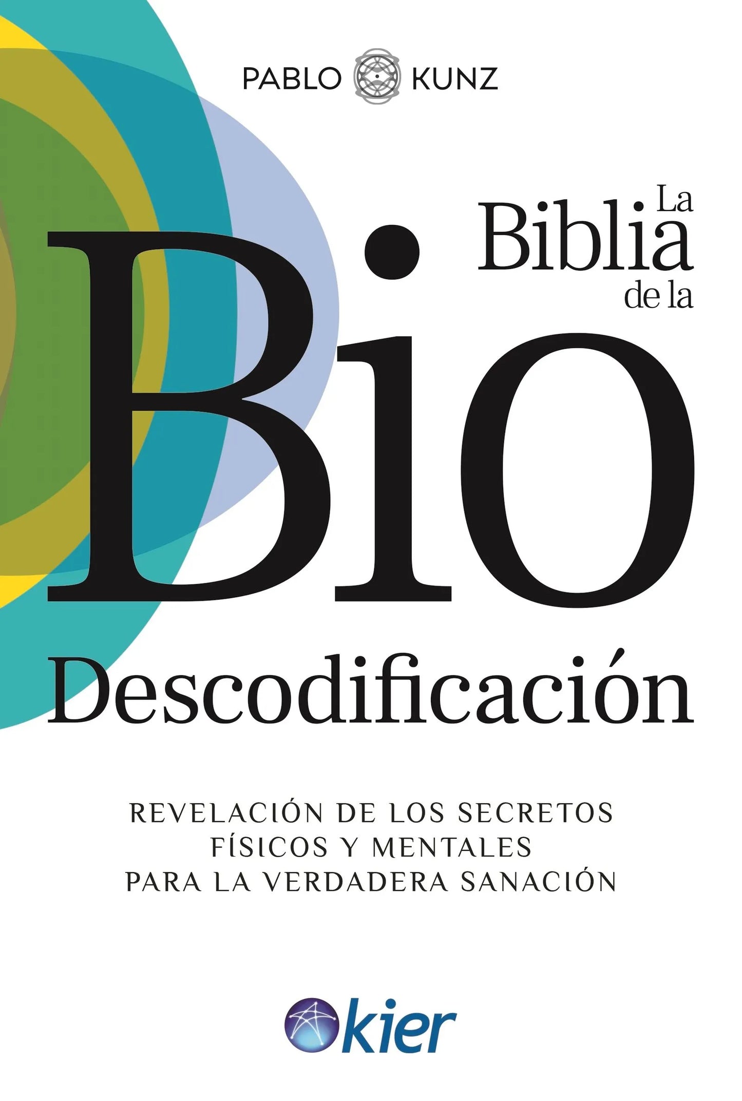 La Biblia de la Biodescodificación - Pablo Vazquez Kunz