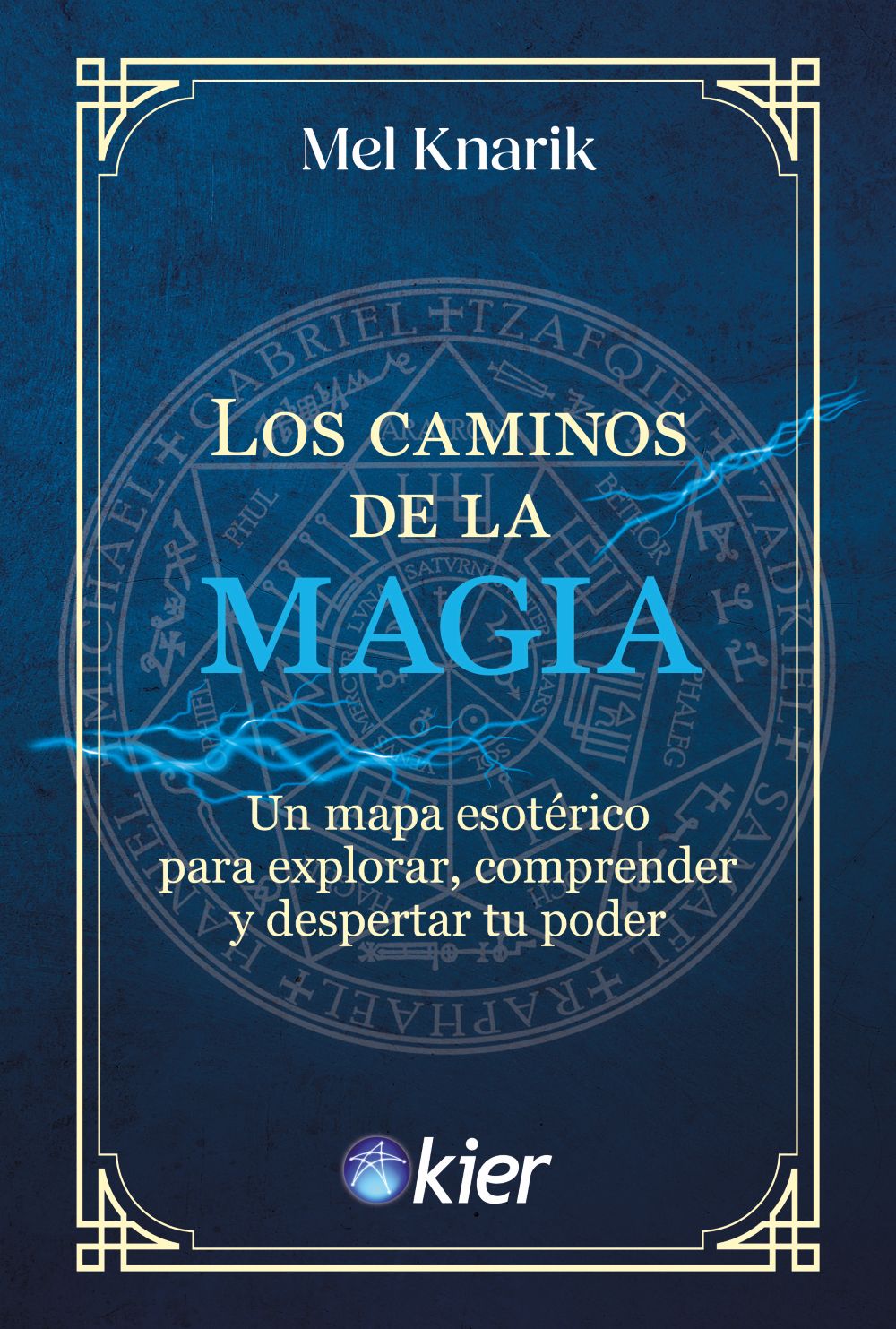 Los caminos de la magia - Mel Knarik