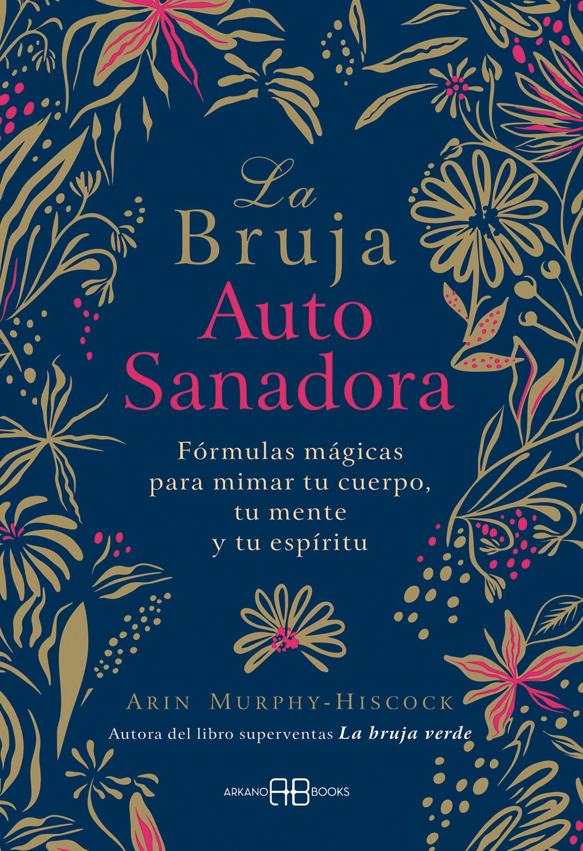 La bruja autosanadora - Arin Murphy-Hiscock
