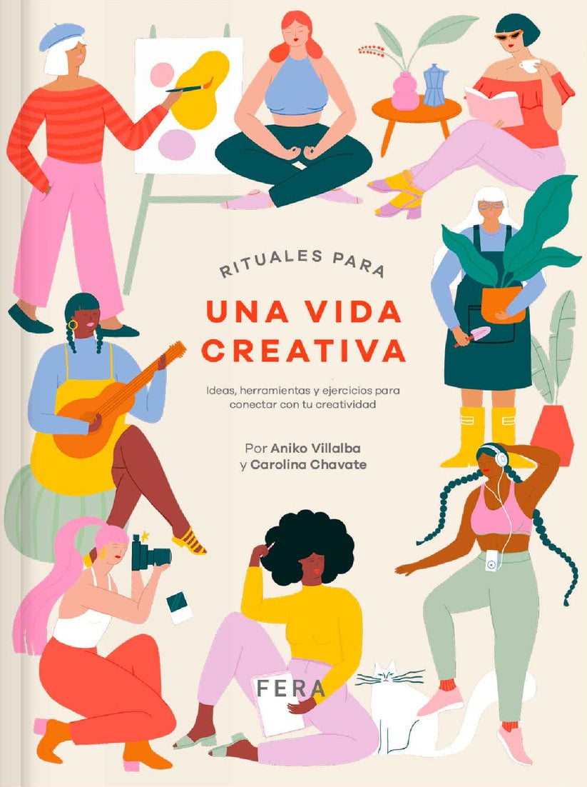 Rituales para una vida creativa - Aniko Villalba y Carolina Chavate