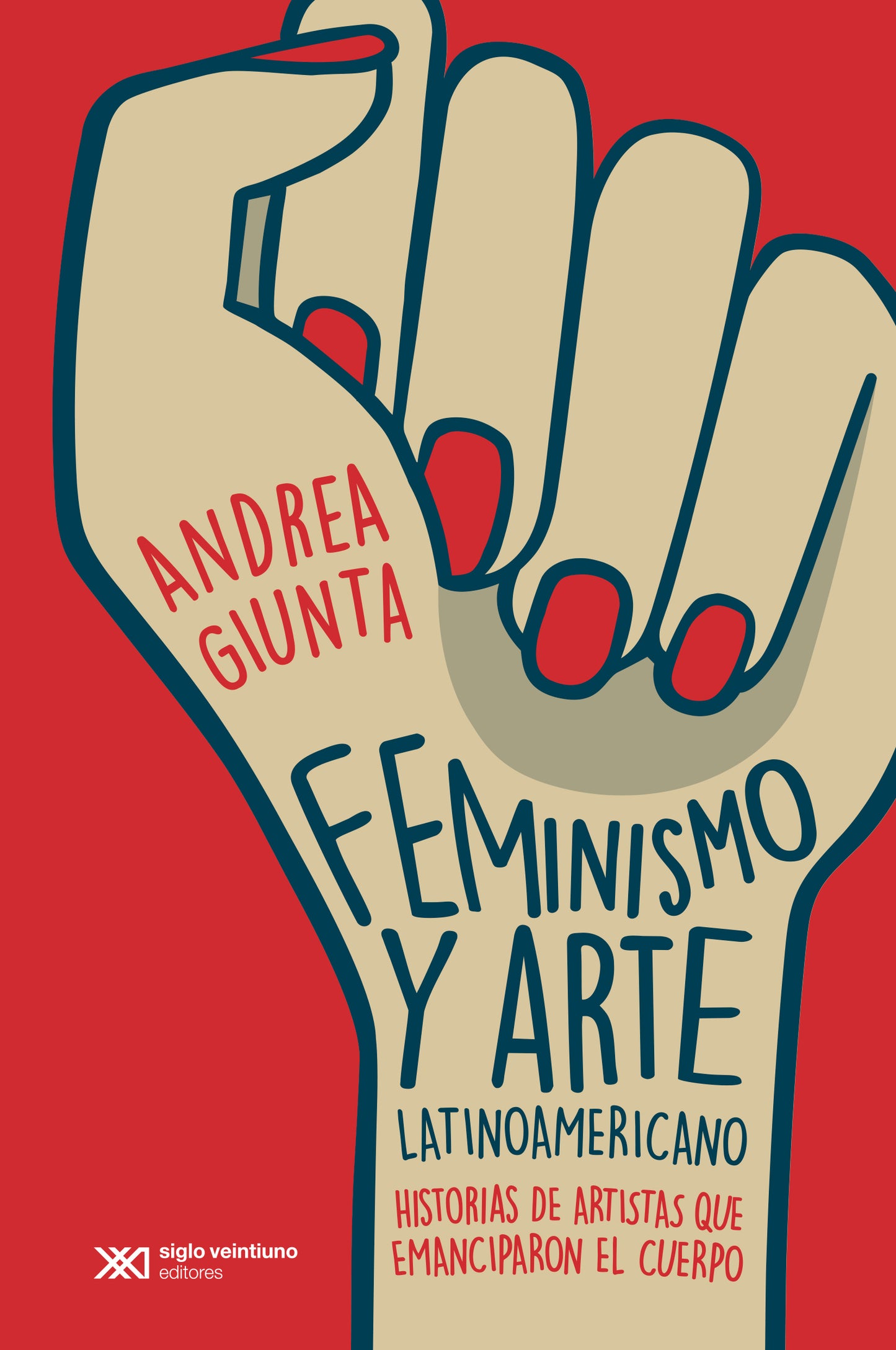 Feminismo y arte latinoamericano (edición 2021) - Andrea Giunta