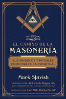 El camino de la masonería - Mark Stavish