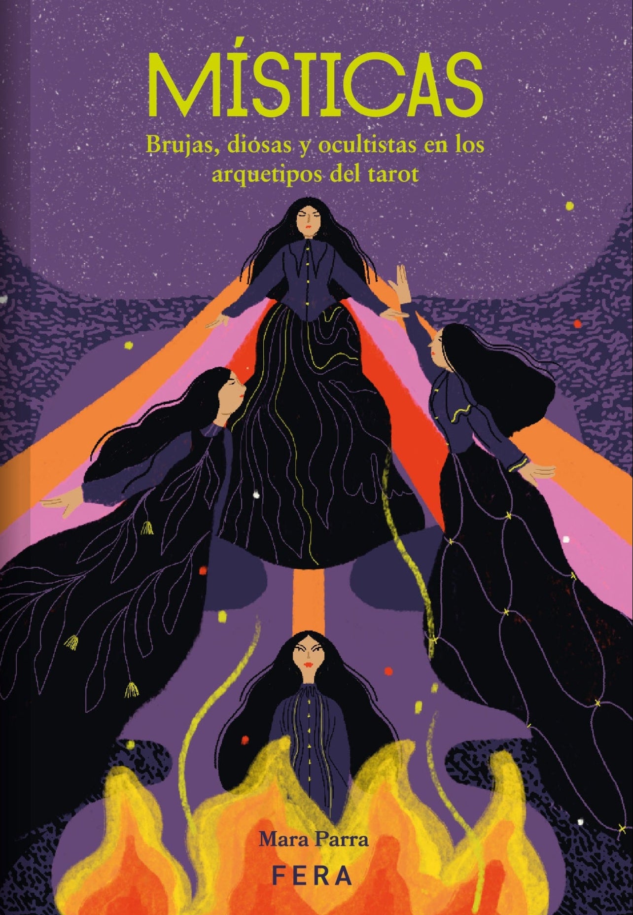 Místicas. Brujas, diosas y ocultistas - Mara Parra