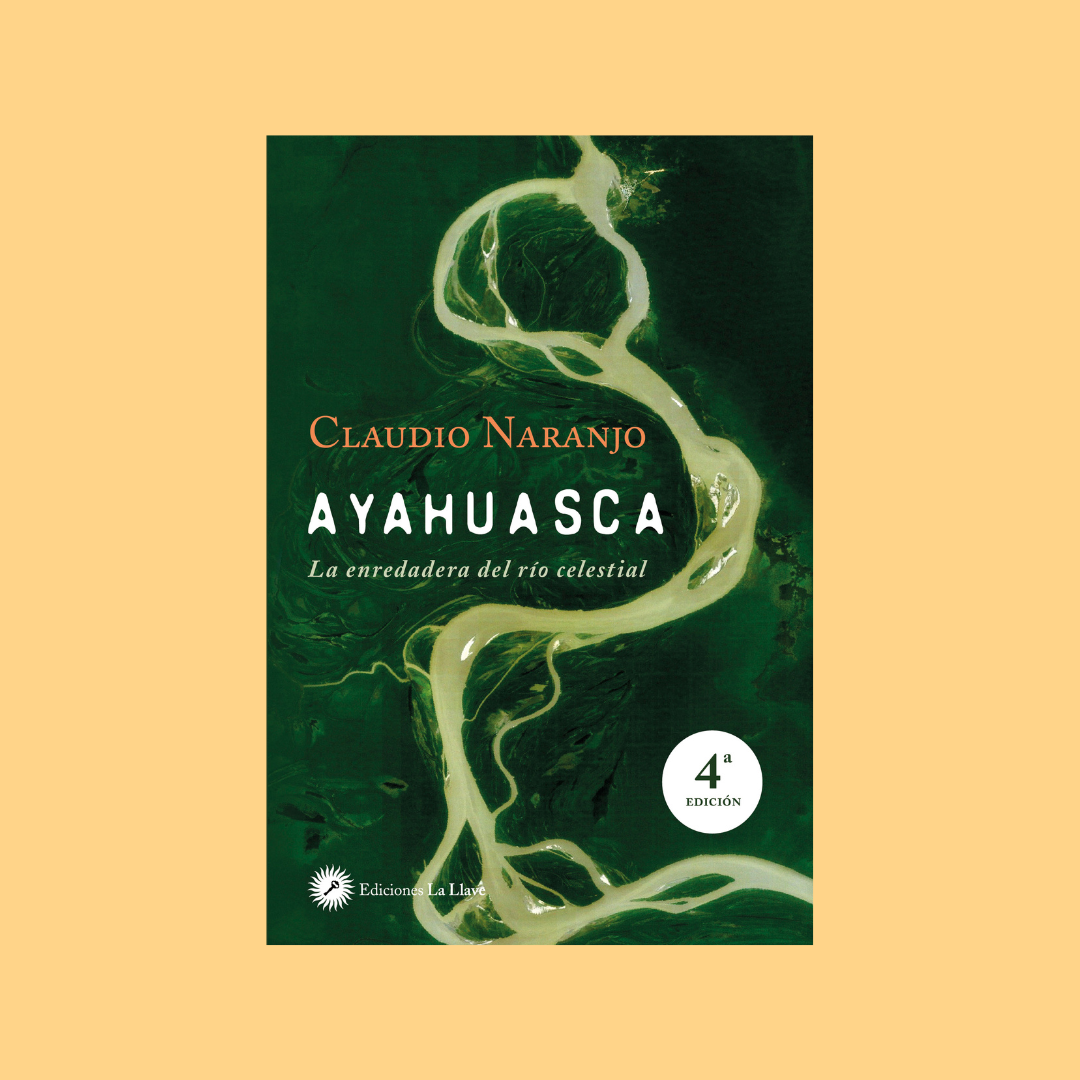 Ayahuasca - Claudio Naranjo