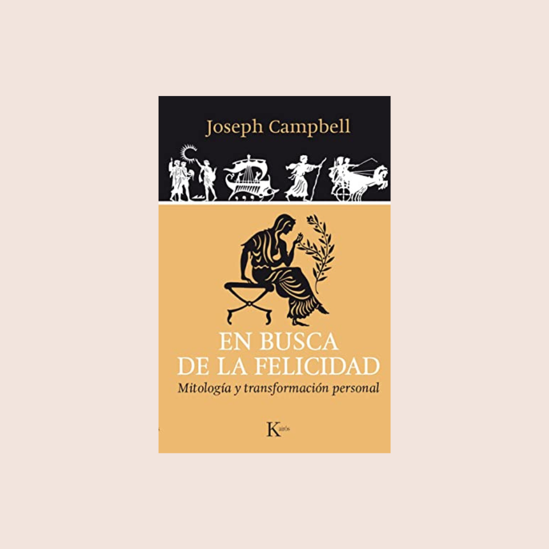 En busqueda de la felicidad - Joseph Campbell