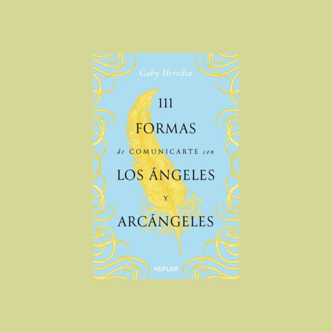 111 formas de comunicarte con los Ángeles y Arcángeles - Gaby Heredia