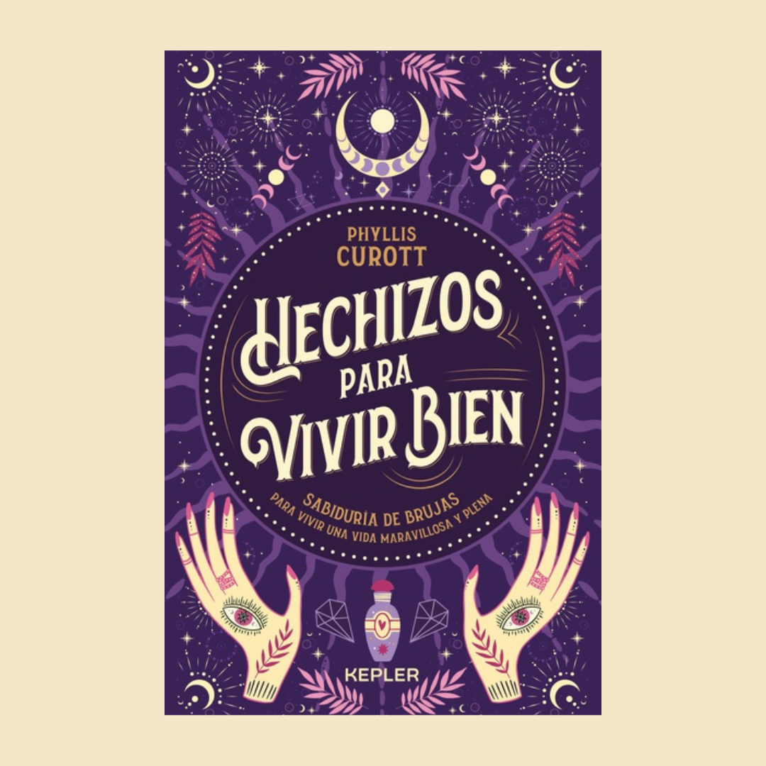 Hechizos para vivir bien - Phyllis Curott