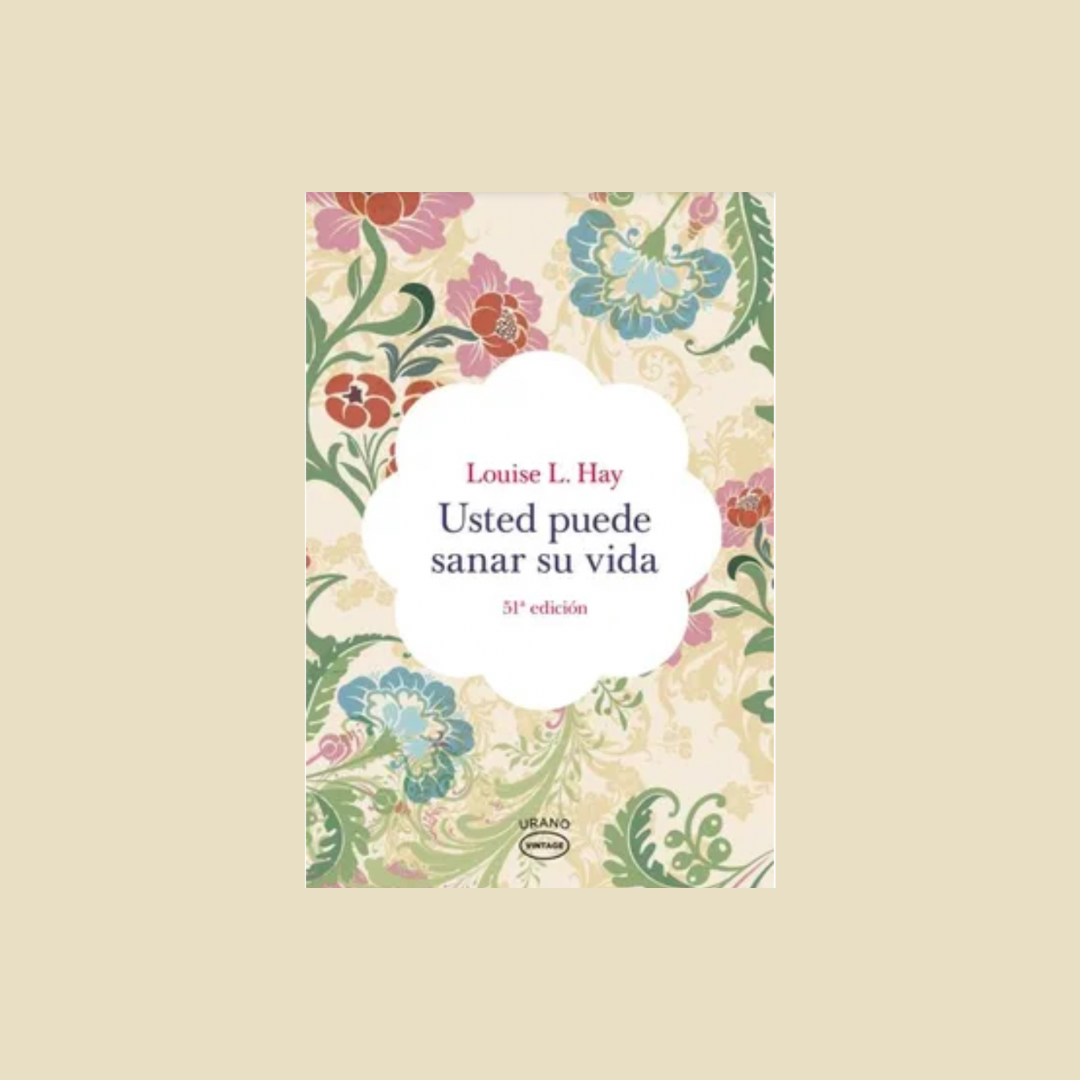 Usted puede sanar su vida Ed. Vintage - Louise L. Hay