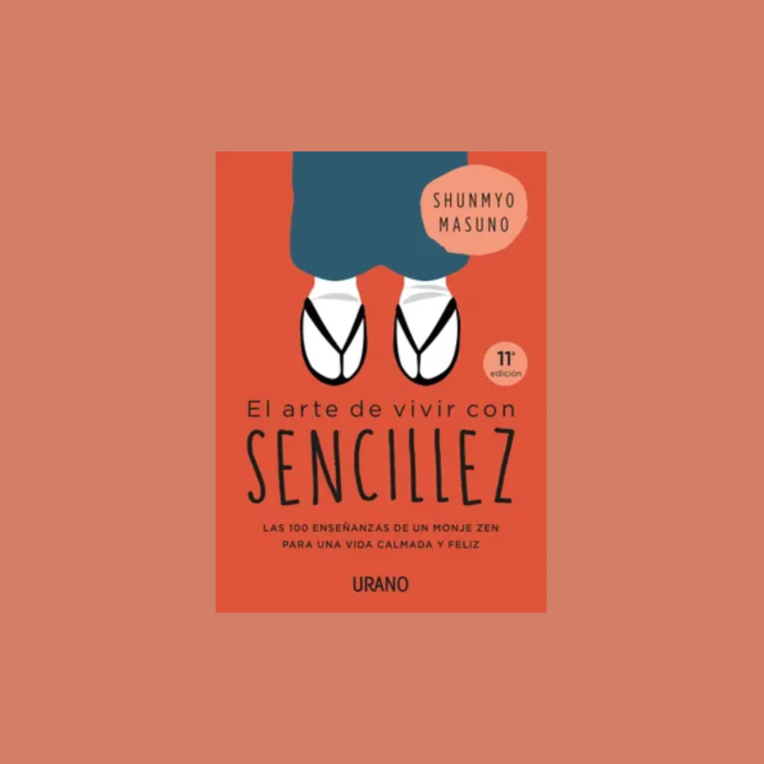 El arte de vivir con sencillez - Shunmyo Masuno