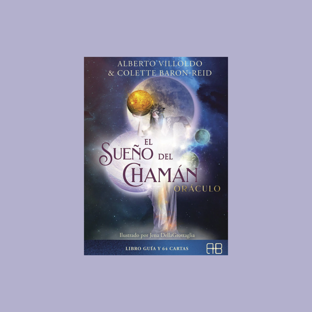 El Sueño del Chamán Oráculo - Alberto Villoldo y Colette Baron-Reid