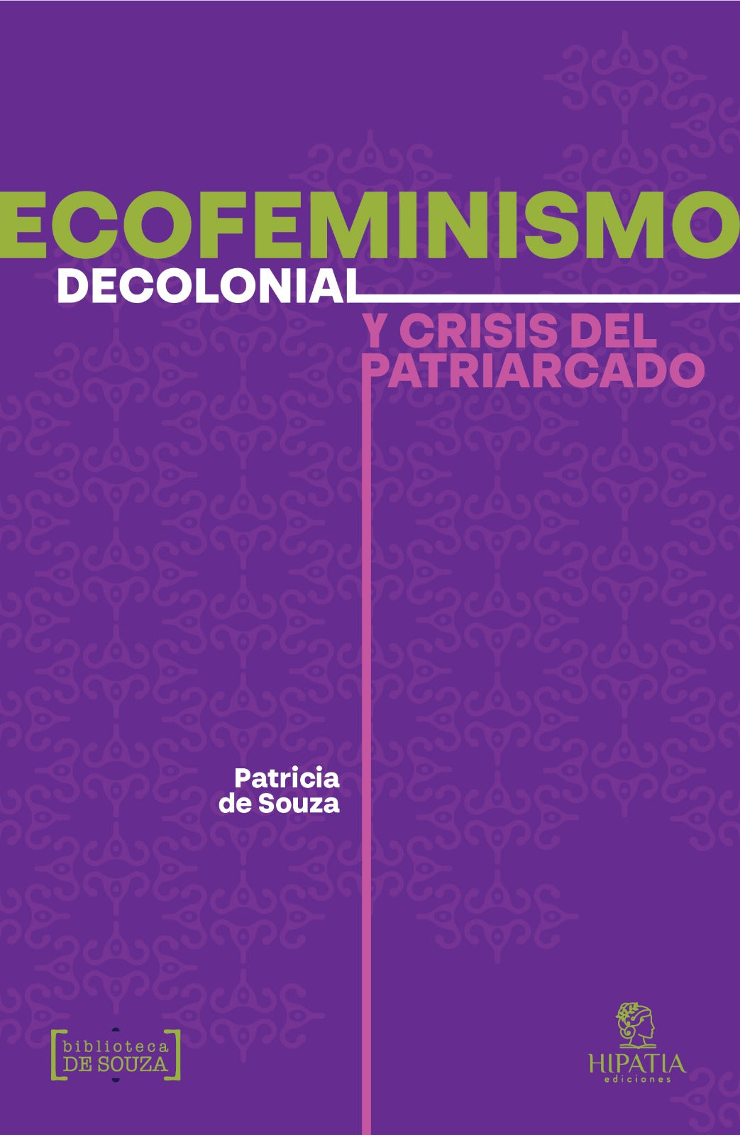 Ecofeminismo decolonial y crisis del patriarcado - Patricia de Souza