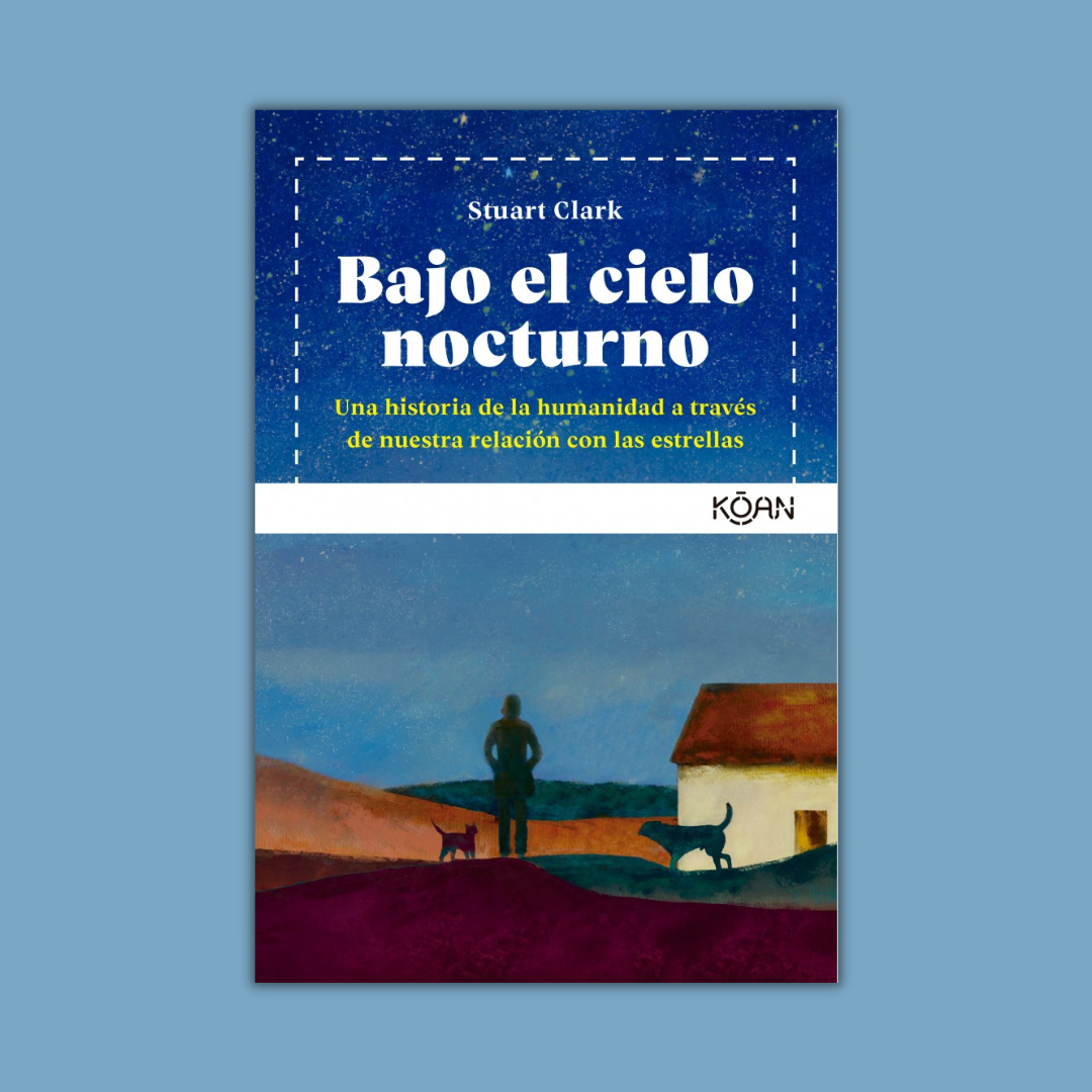 Bajo el cielo nocturno - Stuart Clark