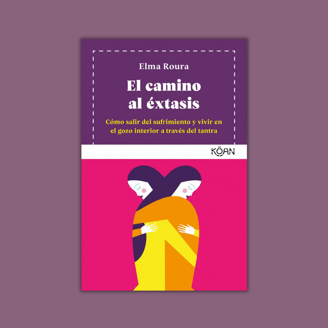 El camino al éxtasis - Elma Roura