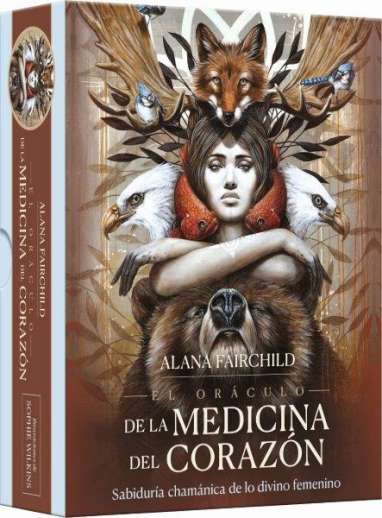 El Oráculo de la Medicina del Corazon - Alana Fairchild