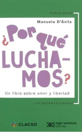 ¿Por qué luchamos? Un libro sobre amor y libertad - Manuela D Avila